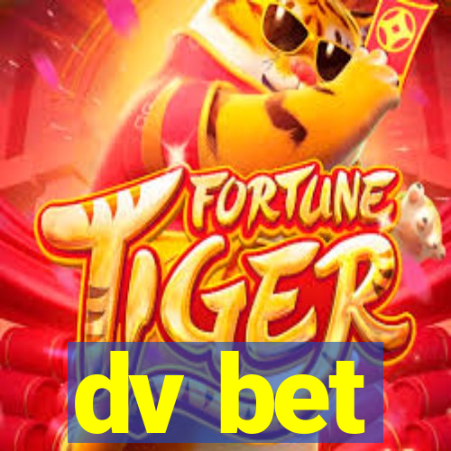 dv bet